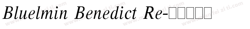 Bluelmin Benedict Re字体转换
